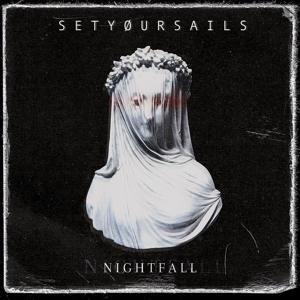 Nightfall (Digipack) - Setyoursails