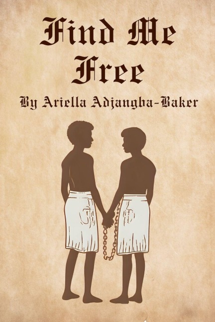 Find Me Free - Ariella Adjangba-Baker