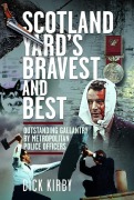 Cover-Bild zum Titel 'Scotland Yard's Bravest and Best' von 'Dick Kirby'