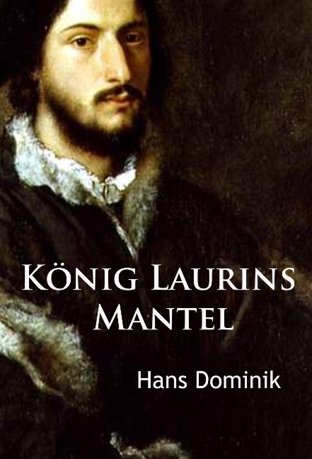 König Laurins Mantel - Hans Dominik