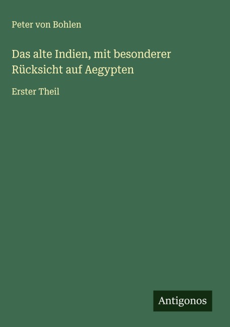 Das alte Indien, mit besonderer Rücksicht auf Aegypten - Peter Von Bohlen