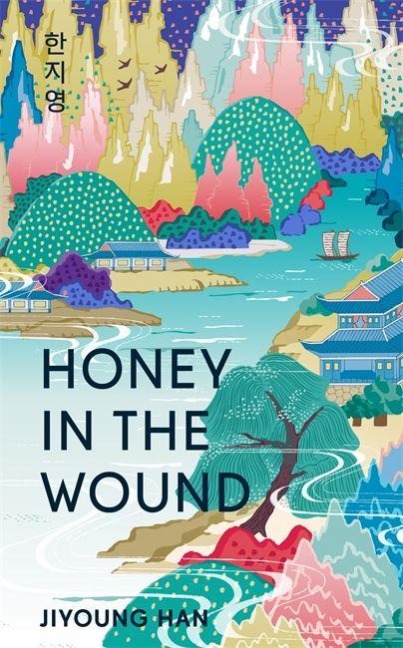 Honey in the Wound - Jiyoung Han