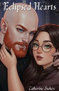 Cover-Bild zum Titel 'Eclipsed Hearts' von 'Catherine Stokes'