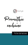 Cover-Bild zum Titel 'Prométhée enchaîné de Eschyle (fiche de lecture et analyse complète de l'oeuvre)' von 'Eschyle'