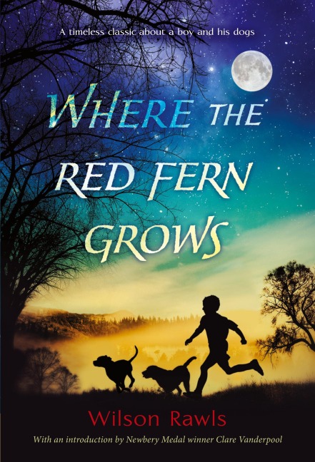 Where the Red Fern Grows - Wilson Rawls