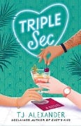 Cover-Bild zum Titel 'Triple Sec' von 'Tj Alexander'