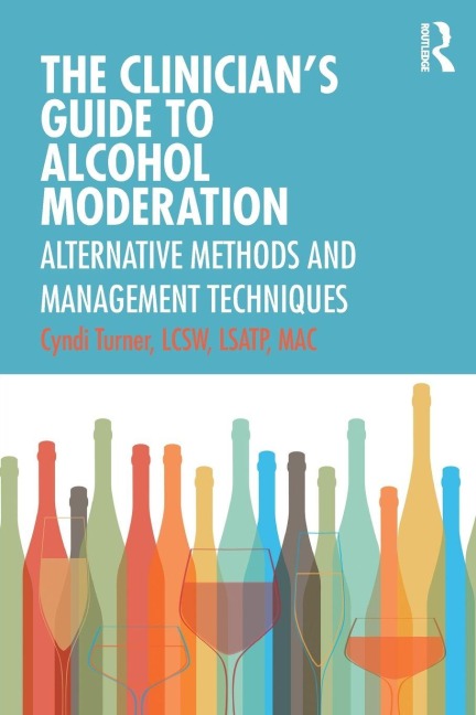 The Clinician's Guide to Alcohol Moderation - Cyndi Turner