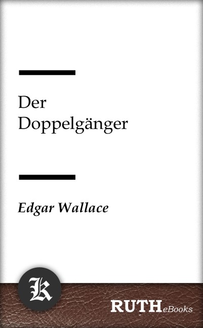 Der Doppelgänger - Edgar Wallace