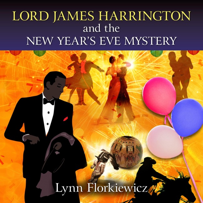 Lord James Harrington and the New Year's Eve Mystery - Lynn Florkiewicz