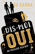 Cover-Bild zum Titel 'Dis-moi oui' von 'T J Klune'