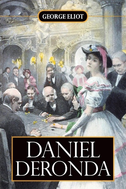 Daniel Deronda - George Eliot