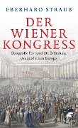 Der Wiener Kongress - Eberhard Straub