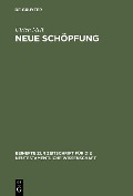 Cover-Bild zum Titel 'Neue Schöpfung' von 'Ulrich Mell'