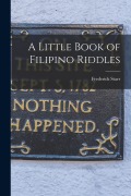 Cover-Bild zum Titel 'A Little Book of Filipino Riddles' von 'Frederick Starr'