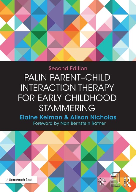 Palin Parent-Child Interaction Therapy for Early Childhood Stammering - Elaine Kelman, Alison Nicholas