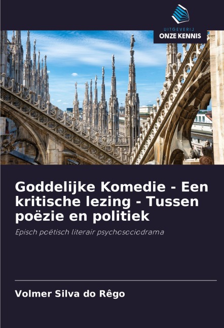 Goddelijke Komedie - Een kritische lezing - Tussen poëzie en politiek - Volmer Silva Do Rêgo