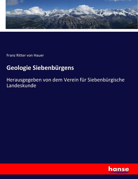 Geologie Siebenbürgens - Franz Ritter Von Hauer