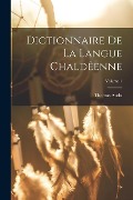 Cover-Bild zum Titel 'Dictionnaire de la langue Chaldêenne; Volume 1' von 'Audo Thomas'
