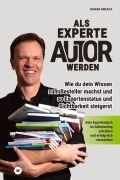 Cover-Bild zum Titel 'Als Experte Autor werden' von 'Roman Kmenta'