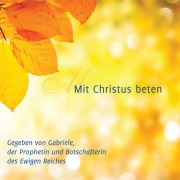 Cover-Bild zum Titel 'Mit Christus beten' von 'Gabriele'