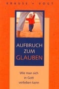 Aufbruch zum Glauben - Vogt Fabian, Eckard H. Krause