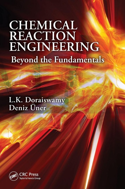 Chemical Reaction Engineering - L. K. Doraiswamy, Deniz Uner