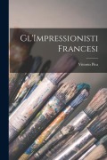 Cover-Bild zum Titel 'Gl'Impressionisti Francesi' von 'Vittorio Pica'