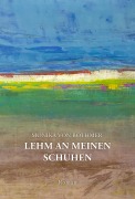 Cover-Bild zum Titel 'Lehm an meinen Schuhen' von 'Monika von Bothmer'