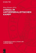 Afrika im antiimperialistischen Kampf - 