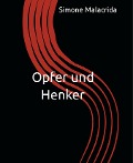 Cover-Bild zum Titel 'Opfer und Henker' von 'Simone Malacrida'