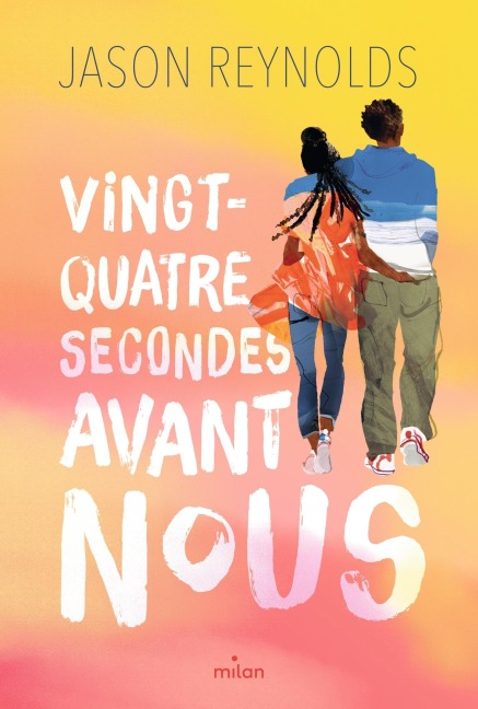 Vingt-quatre secondes avant nous - Jason Reynolds