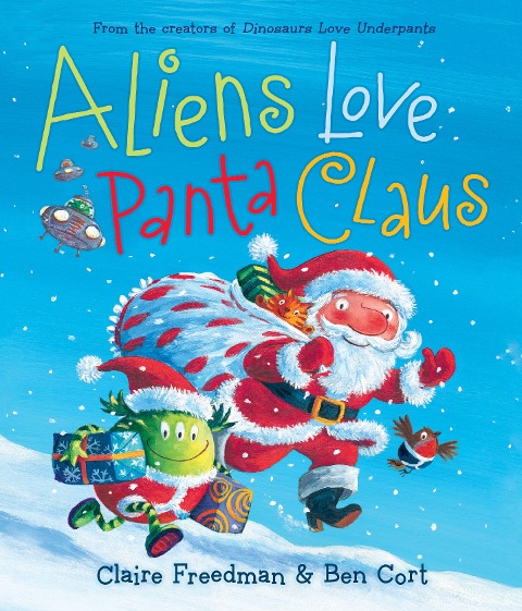 Aliens Love Panta Claus - Claire Freedman