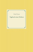 Cover-Bild zum Titel 'Tagebuch eines Dichters' von 'Paul Ernst'