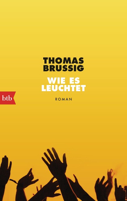 Wie es leuchtet - Thomas Brussig