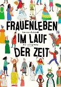 Cover-Bild zum Titel 'Frauenleben im Lauf der Zeit' von 'Katarzyna Radziwill'