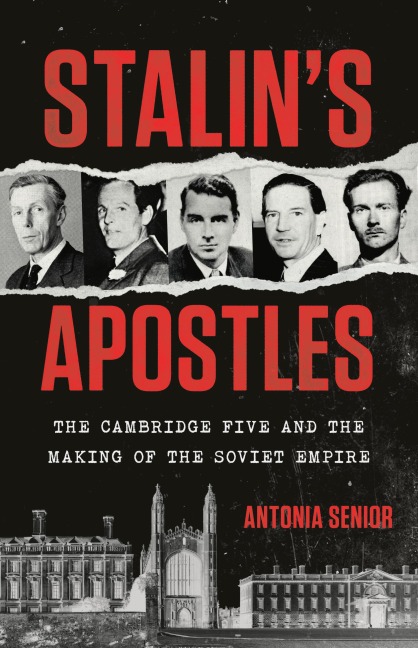 Stalin's Apostles - Antonia Senior