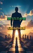 Cover-Bild zum Titel 'Think Like a Winner, Act Like a Leader' von 'Mohsin Abbas'