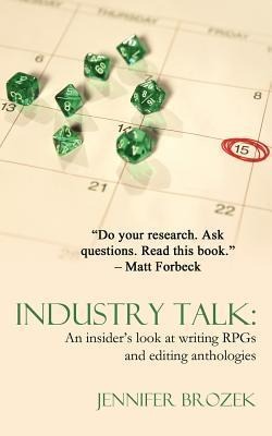 Industry Talk: An Insider's Look at Writing Rpgs and Editing Anthologies - Jennifer Brozek