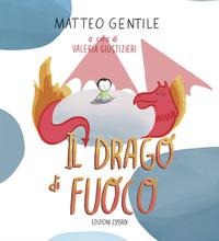 Il drago di fuoco - Matteo Gentile