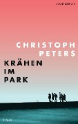 Cover-Bild zum Titel 'Krähen im Park' von 'Christoph Peters'