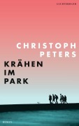 Cover-Bild zum Titel 'Krähen im Park' von 'Christoph Peters'