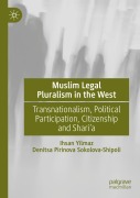 Cover-Bild zum Titel 'Muslim Legal Pluralism in the West' von 'Denitsa Pirinova Sokolova-Shipoli, Ihsan Yilmaz'
