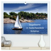 Cover-Bild zum Titel 'Segelboote in Südschwedens Schären (hochwertiger Premium Wandkalender 2026 DIN A2 quer), Kunstdruck in Hochglanz' von 'Eckhard K. Schulz'