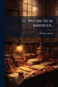 Cover-Bild zum Titel 'Le Spectre De M. Imberger...' von 'Frã(c)Dã(c)Ric Boutet'