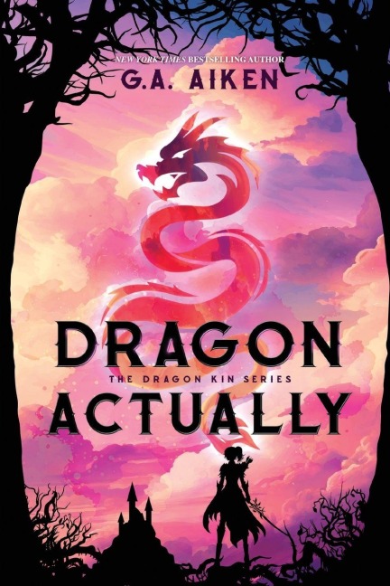 Dragon Actually - G. A. Aiken