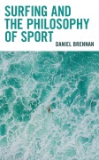 Cover-Bild zum Titel 'Surfing and the Philosophy of Sport' von 'Daniel Brennan'