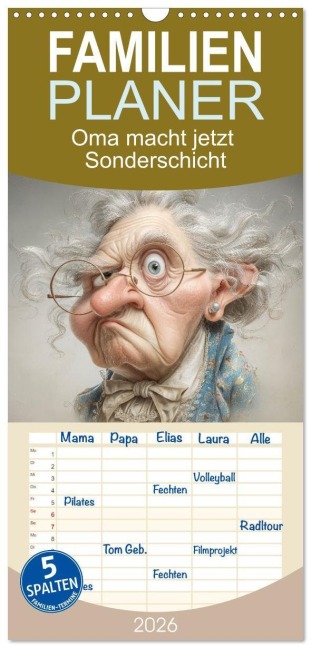 Familienplaner 2026 - Oma macht jetzt Sonderschicht mit 5 Spalten (Wandkalender, 21 x 45 cm) CALVENDO - Steffen Gierok-Latniak