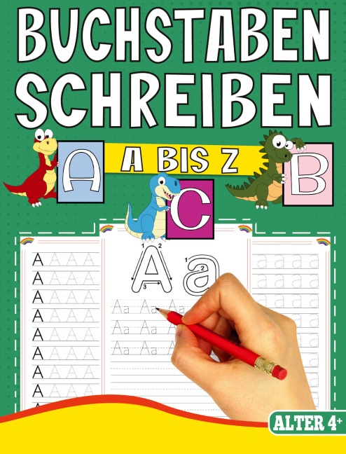 BUCHSTABEN SCHREIBEN LERNEN A BIS Z - MIT TOLLEN DINOSAURIER MOTIVEN - S&L Inspirations Lounge