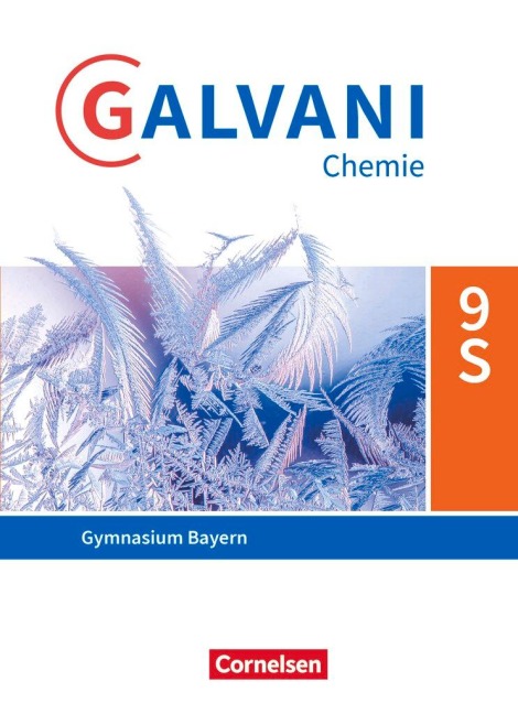 Galvani Chemie 9. Jahrgangsstufe.  Ausgabe B - Bayern - Schülerbuch - Britta Frese, Isabell Orlik, Birger Pistohl, Frank Orlik, Christine Kreß