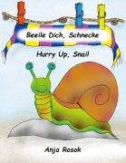 Cover-Bild zum Titel 'Beeile Dich Schnecke - Hurry Up, Snail' von 'Anja Rosok'